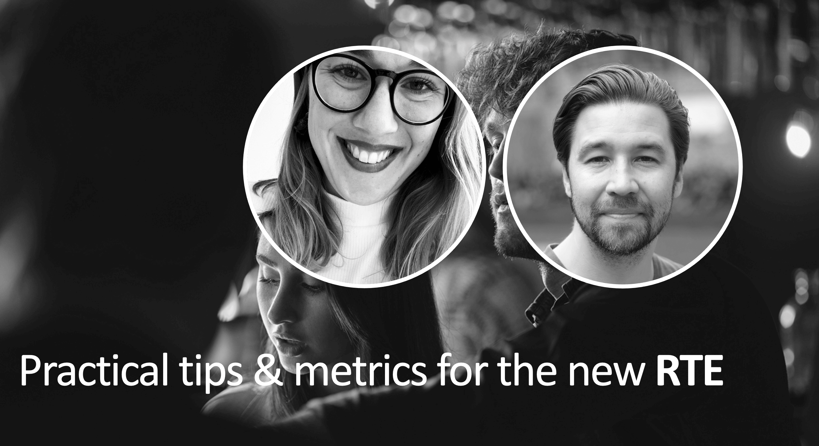 Video: Practical tips & metric for the new RTE